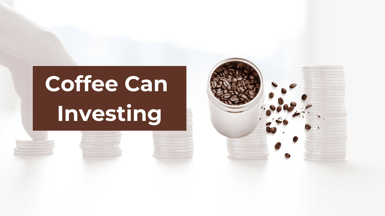What is Coffee Can Investing strategy